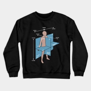 Dorsal Ventral Planes Of Human Body - Nurse Or Physician Crewneck Sweatshirt